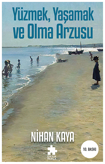 Yüzmek, Yaşamak ve Olma Arzusu