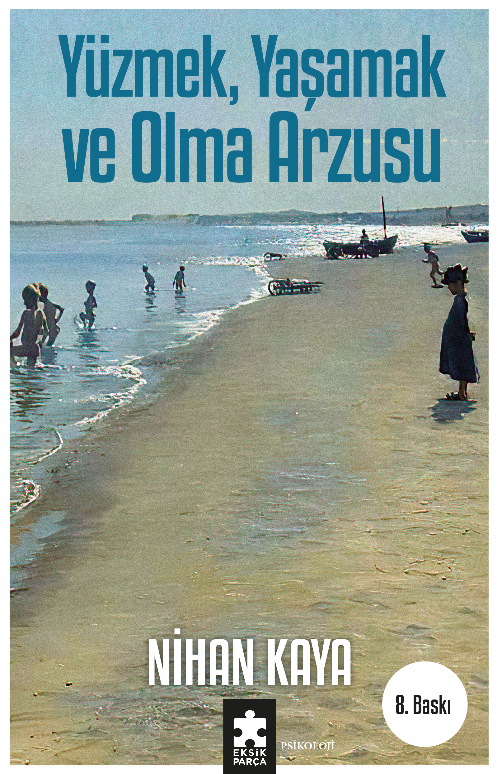 Yüzmek, Yaşamak Ve Olma Arzusu
